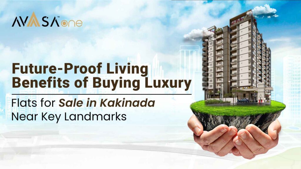 blog poster image showing Aerial view of Avaasa One luxury flats in Kakinada situated near key landmarks—future-proof living for discerning buyers.